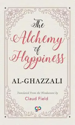 Alchimia fericirii - The Alchemy of Happiness