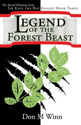 Legenda bestiei pădurii: Sir Kaye băiatul cavaler Cartea 3 - Legend of the Forest Beast: Sir Kaye the Boy Knight Book 3