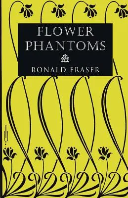 Fantomele florilor - Flower Phantoms