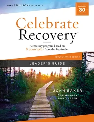 Ghidul liderului Celebrate Recovery, ediție actualizată: Un program de recuperare bazat pe opt principii din Beatitudini - Celebrate Recovery Leader's Guide, Updated Edition: A Recovery Program Based on Eight Principles from the Beatitudes