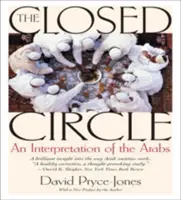 Cercul închis: O interpretare a arabilor - The Closed Circle: An Interpretation of the Arabs