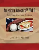 American Acrostics Volumul 6: Puzzleling American Culture - American Acrostics Volume 6: Puzzling American Culture