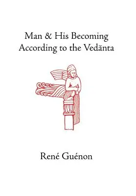 Omul și devenirea sa conform Vedanta - Man and His Becoming According to the Vedanta