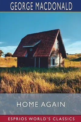 Acasă din nou (Esprios Classics) - Home Again (Esprios Classics)