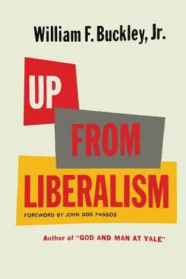 De la liberalism în sus - Up From Liberalism