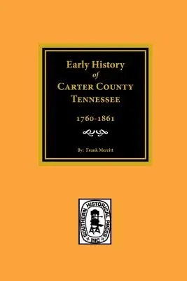 Istoria timpurie a comitatului Carter, Tennessee - Early History of Carter County, Tennessee