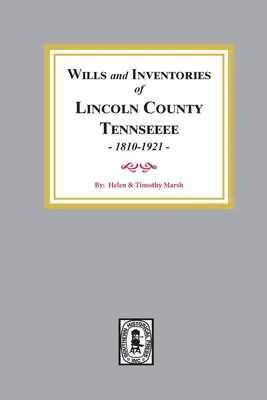 Testamente și inventare din Lincoln County, Tennessee, 1810-1921 - Wills and Inventories of Lincoln County, Tennessee, 1810-1921