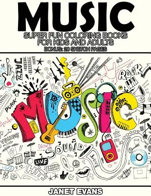 Muzică: Cărți de colorat super amuzante pentru copii și adulți (Bonus: 20 de pagini de schițe) - Music: Super Fun Coloring Books for Kids and Adults (Bonus: 20 Sketch Pages)