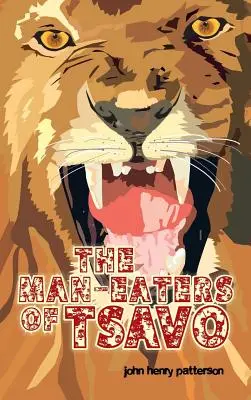 Vânătorii de oameni din Tsavo - The Man-Eaters of Tsavo