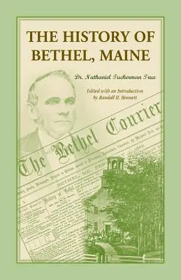 Istoria orașului Bethel, Me - The History of Bethel, Me