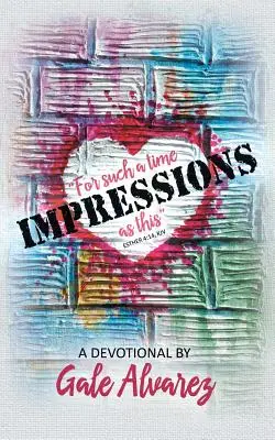 Impresii: For Such a Time as This (Ester 4:14, Kjv) - Impressions: For Such a Time as This (Esther 4:14, Kjv)