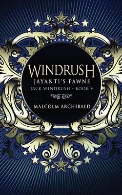 Windrush - Pionii lui Jayanti - Windrush - Jayanti's Pawns