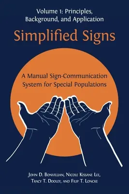 Semne simplificate: Un sistem manual de comunicare prin semne pentru populații speciale, volumul 1 - Simplified Signs: A Manual Sign-Communication System for Special Populations, Volume 1