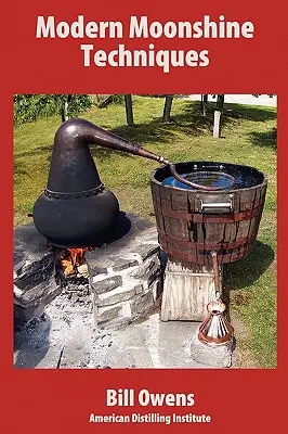 Tehnici moderne de obținere a rachiului de lună - Modern Moonshine Techniques