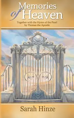 Amintiri din rai: Împreună cu Imnul Perlei de Toma Apostolul - Memories of Heaven: Together with the Hymn of the Pearl by Thomas the Apostle
