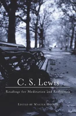 C.S. Lewis: Lecturi pentru meditație și reflecție - C.S. Lewis: Readings for Meditation and Reflection