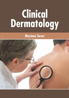 Dermatologie clinică - Clinical Dermatology