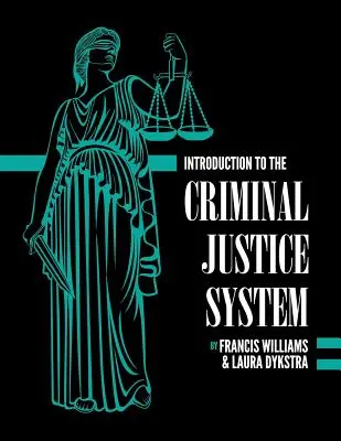 Introducere în sistemul de justiție penală: O perspectivă practică - Introduction to the Criminal Justice System: A Practical Perspective