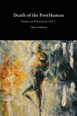 Moartea post-umanului: Eseuri despre extincție Vol. 1 - Death of the PostHuman: Essays on Extinction Vol. 1