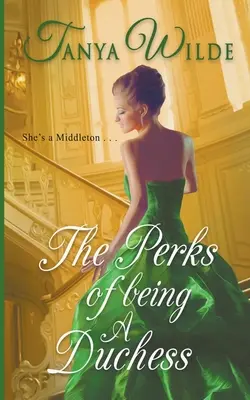 Avantajele de a fi ducesă (The Perks of Being a Duchess) - The Perks of Being a Duchess