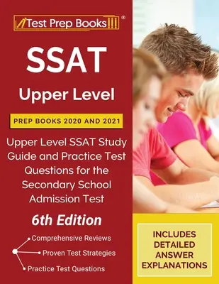 SSAT Upper Level Prep Books 2020 și 2021: Upper Level SSAT Study Guide and Practice Test Questions for the Secondary School Admission Test [6th Editi - SSAT Upper Level Prep Books 2020 and 2021: Upper Level SSAT Study Guide and Practice Test Questions for the Secondary School Admission Test [6th Editi