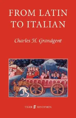 De la latină la italiană: O schiță istorică a fonologiei și morfologiei limbii italiene - From Latin to Italian: An Historical Outline of the Phonology and Morphology of the Italian Language