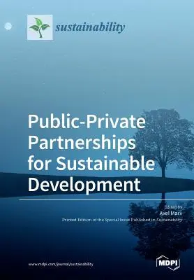 Parteneriate public-privat pentru dezvoltare durabilă - Public-Private Partnerships for Sustainable Development