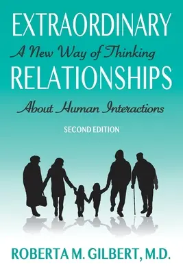 Relații extraordinare: Un nou mod de a gândi despre interacțiunile umane, ediția a doua - Extraordinary Relationships: A New Way of Thinking about Human Interactions, Second Edition