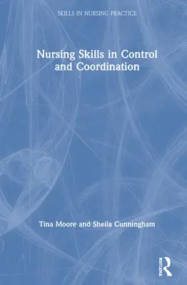 Competențe de nursing în control și coordonare - Nursing Skills in Control and Coordination