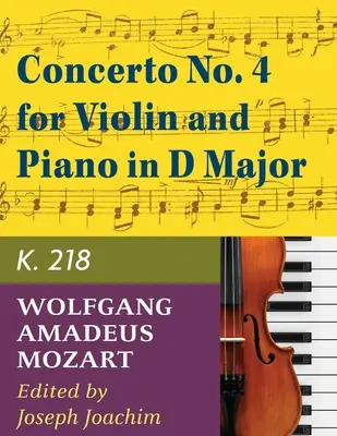 Mozart W.A. Concertul nr. 4 în re major K. 218 vioară și pian - de Joseph Joachim - International - Mozart W.A. Concerto No. 4 in D Major K. 218 Violin and Piano - by Joseph Joachim - International