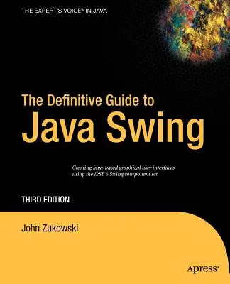 Ghidul definitoriu pentru Java Swing - The Definitive Guide to Java Swing