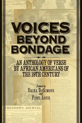 Voices Beyond Bondage: O antologie de versuri scrise de afro-americani în secolul al XIX-lea - Voices Beyond Bondage: An Anthology of Verse by African Americans of the 19th Century