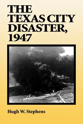 Dezastrul din Texas City, 1947 - The Texas City Disaster, 1947