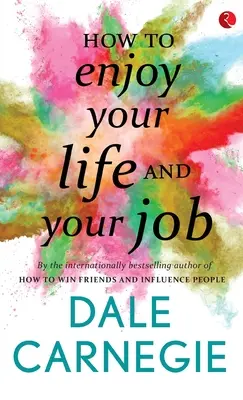 Cum să vă bucurați de viață și de slujba dvs. - How to Enjoy your life and your job