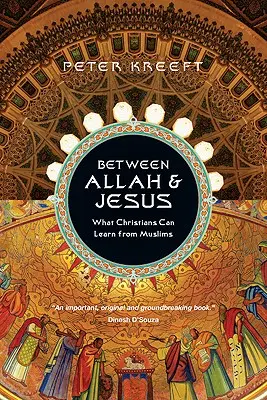 Între Allah și Iisus: Ce pot învăța creștinii de la musulmani - Between Allah & Jesus: What Christians Can Learn from Muslims