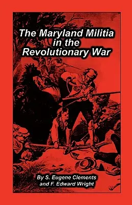 Miliția din Maryland în Războiul de Independență - Maryland Militia in the Revolutionary War