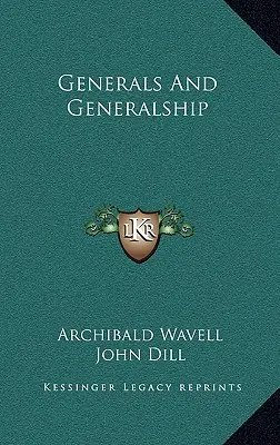 Generalii și generalitatea - Generals and Generalship