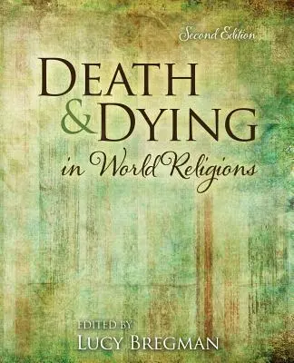 Moartea și moartea în religiile lumii - Death and Dying in World Religions