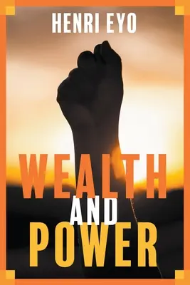 Bogăție și putere - Wealth and Power