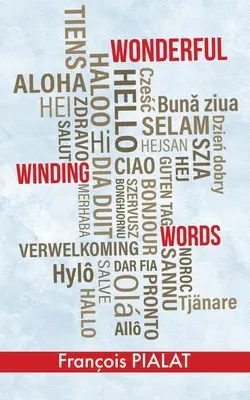 Cuvinte minunate de înfășurare: Touring în patru limbi (chineză, engleză, franceză, germană) - Wonderful Winding Words: Touring in Four Languages (Chinese, English, French, German)
