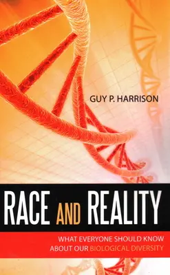 Rasă și realitate: Ce ar trebui să știe toată lumea despre diversitatea noastră biologică - Race and Reality: What Everyone Should Know about Our Biological Diversity