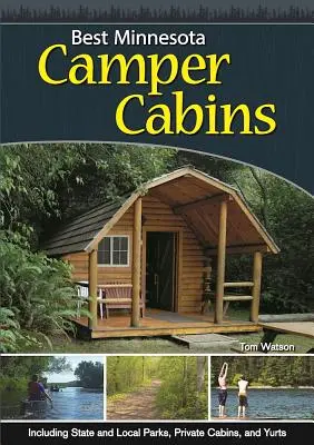 Cele mai bune cabane Minnesota Camper: Roughing It în confort - Best Minnesota Camper Cabins: Roughing It in Comfort