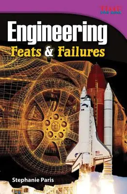 Inginerie: Reușite și eșecuri - Engineering: Feats & Failures