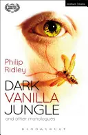 Jungla de vanilie întunecată și alte monologuri - Dark Vanilla Jungle and Other Monologues