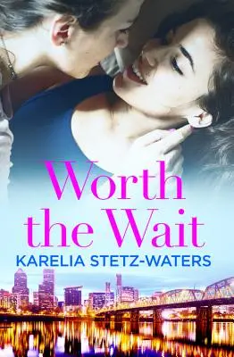 Așteptarea a meritat - Worth the Wait