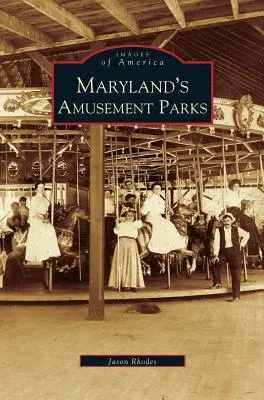 Parcurile de distracții din Maryland - Maryland's Amusement Parks