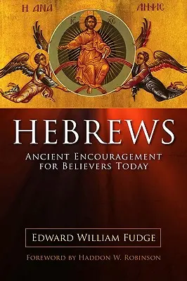 Evrei: Încurajări străvechi pentru credincioșii de astăzi - Hebrews: Ancient Encouragement for Believers Today