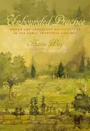 Unbounded Practice: Femeile și arhitectura peisagistică la începutul secolului al XX-lea - Unbounded Practice: Women and Landscape Architecture in the Early Twentieth Century