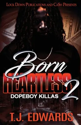 Născut fără inimă 2: Dopeboy Killas - Born Heartless 2: Dopeboy Killas