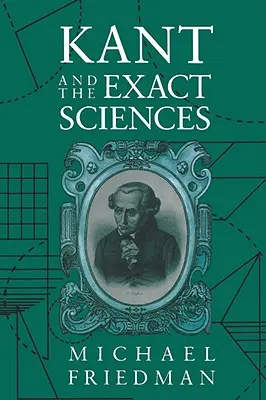 Kant și științele exacte - Kant and the Exact Sciences